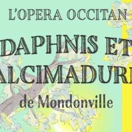 L’opéra occitan Daphnis et Alcimadure de Mondonville